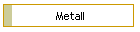 Metall