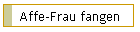 Affe-Frau fangen