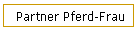 Partner Pferd-Frau